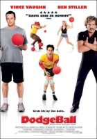 Dodgeball: A True Underdog Story Movie Poster (2004)