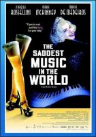 The Saddest Music in the World Movie Poster (2003)