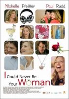 I Could Never Be Your Woman Movie Poster (2007)