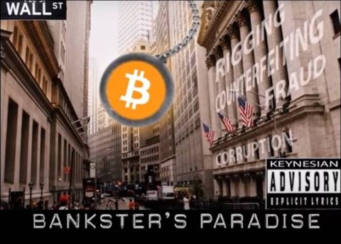 Banksters Paradise (A Bitcoin Song)