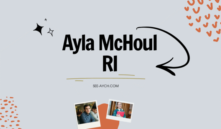 The Inspiring Journey of Ayla McHoul RI: A Story of Passion, Purpose, and Progress