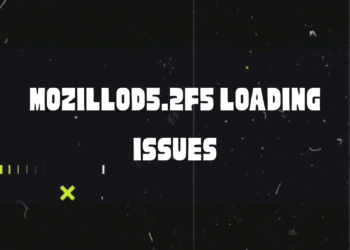 Fixing mozillod5.2f5 Loading Issues: A Complete Troubleshooting Guide