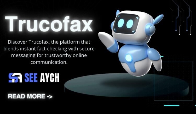 Trucofax: The Future of Real-Time Fact-Checking and Communication
